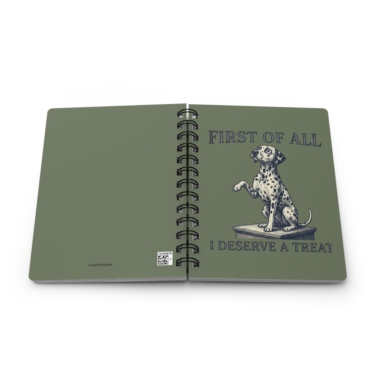 First Of All I Deserve A Treat - Spiral Journal - Moos