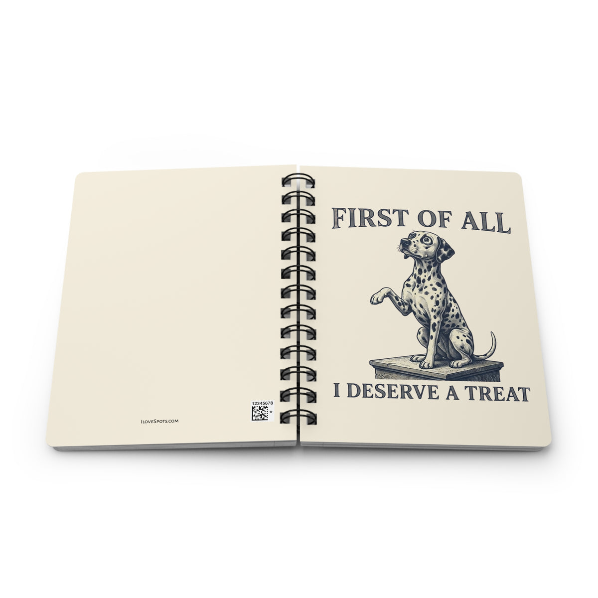 First Of All I Deserve A Treat - Spiral Journal - Ivory
