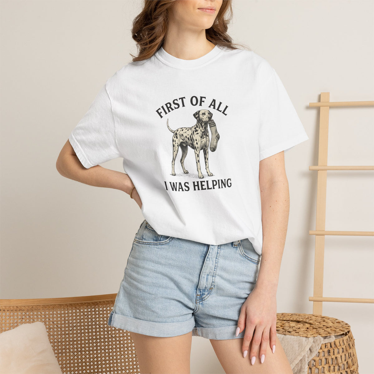 First Of All I Was Helping - Comfort Color 1717 T-Shirt
