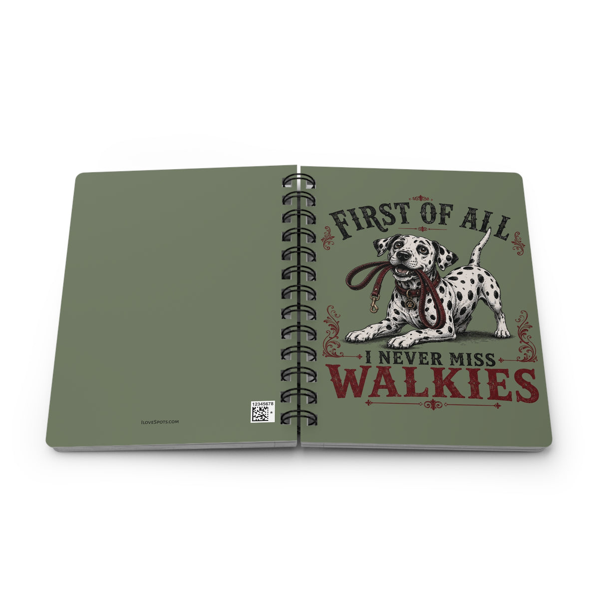 First Of All I Never Miss Walkies - Spiral Journal - Moos