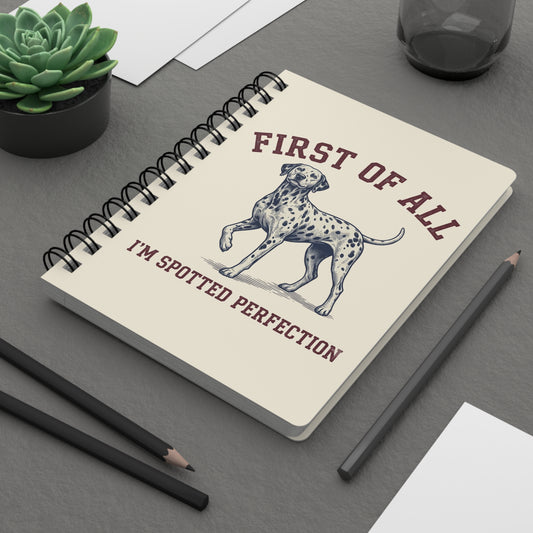 First Of All I'm Spotted Perfection - Spiral Journal - Ivory