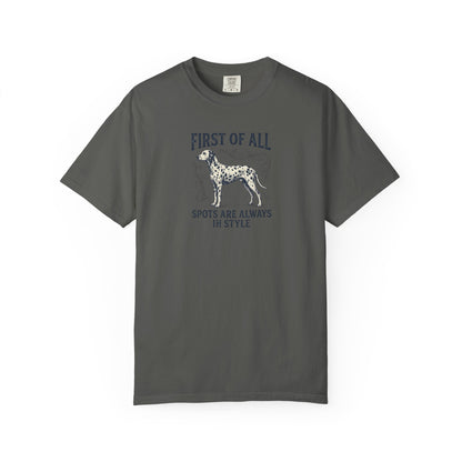 First Of All Spots Are Always In Style  - Comfort Color 1717 T-Shirt