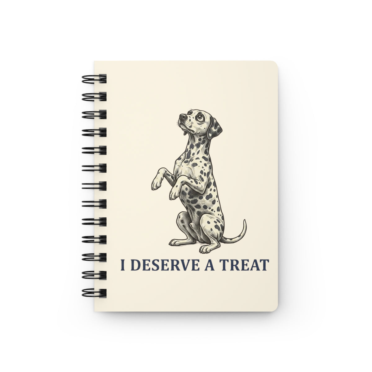 I Deserve A Treat - Spiral Journal - Ivory