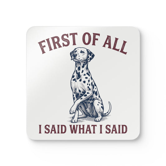 First of All I Said What I Said - Corkwood Coaster Set
