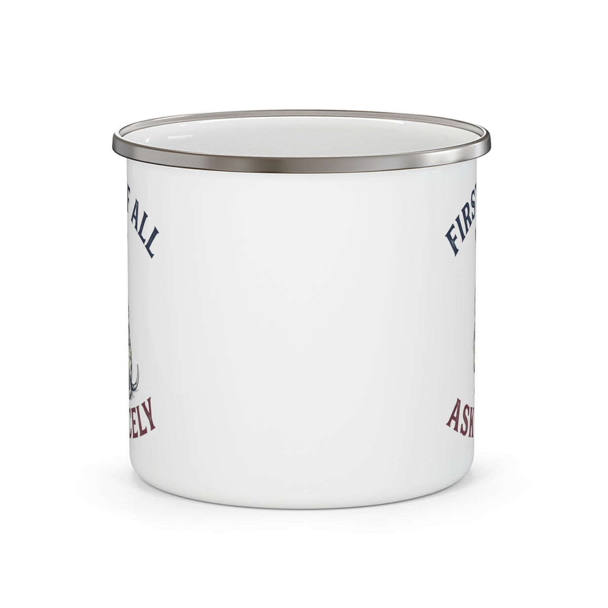 First of All Ask Nicely - Enamel Mug 12oz