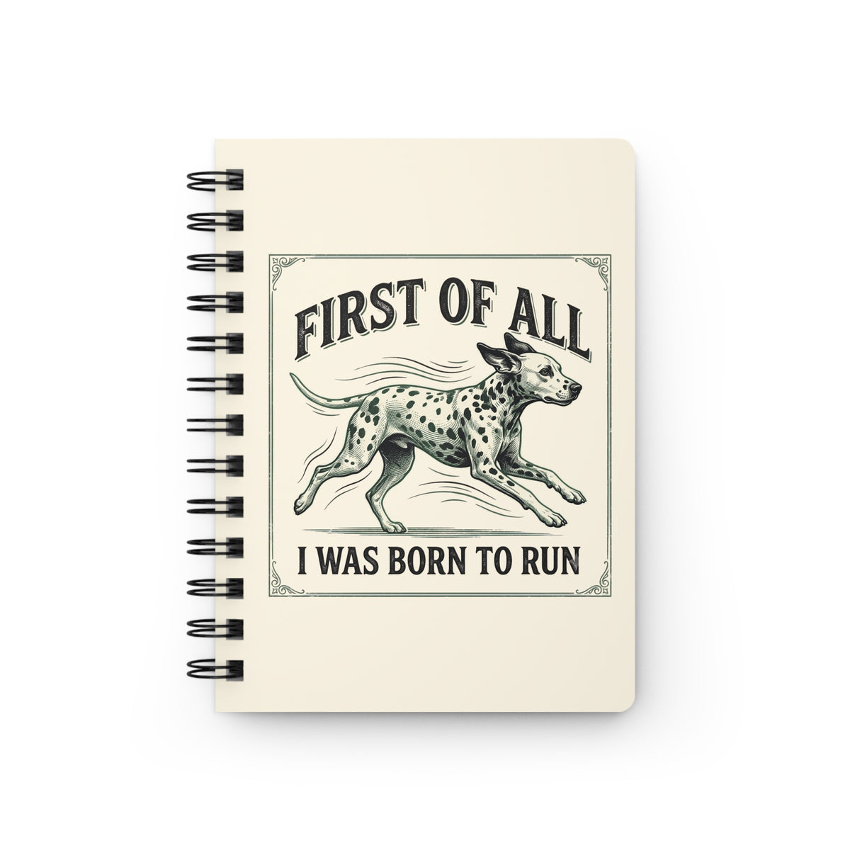 First Of All I Was Born To Run - Spiral Journal - Ivory