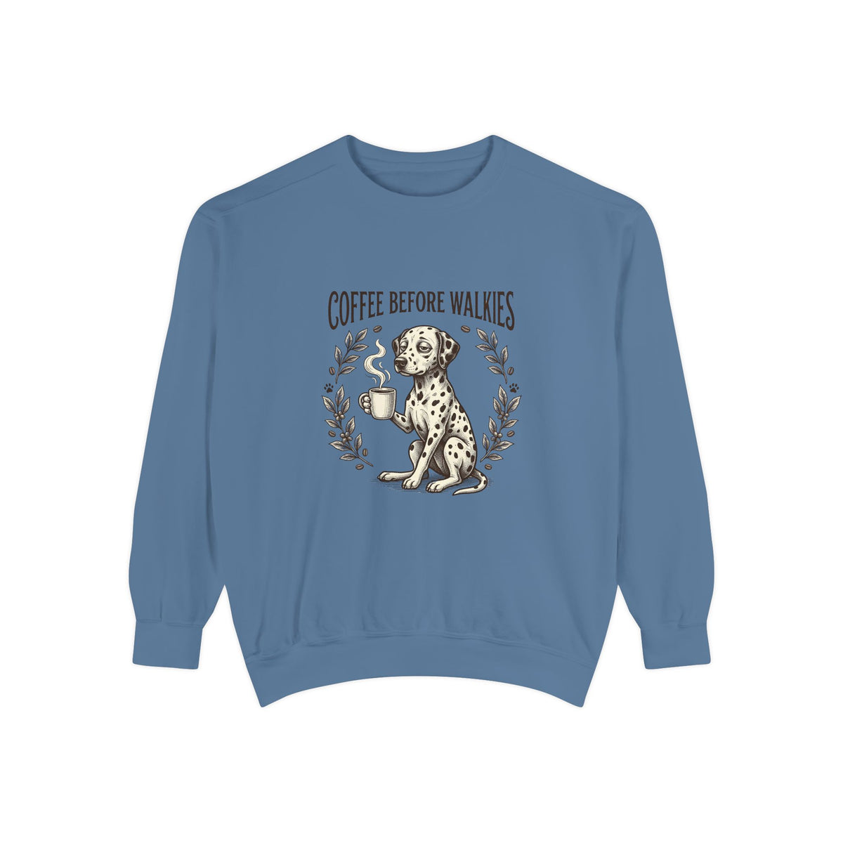 Coffee Before Walkies - Comfort Colors 1566 Crewneck Sweatshirt