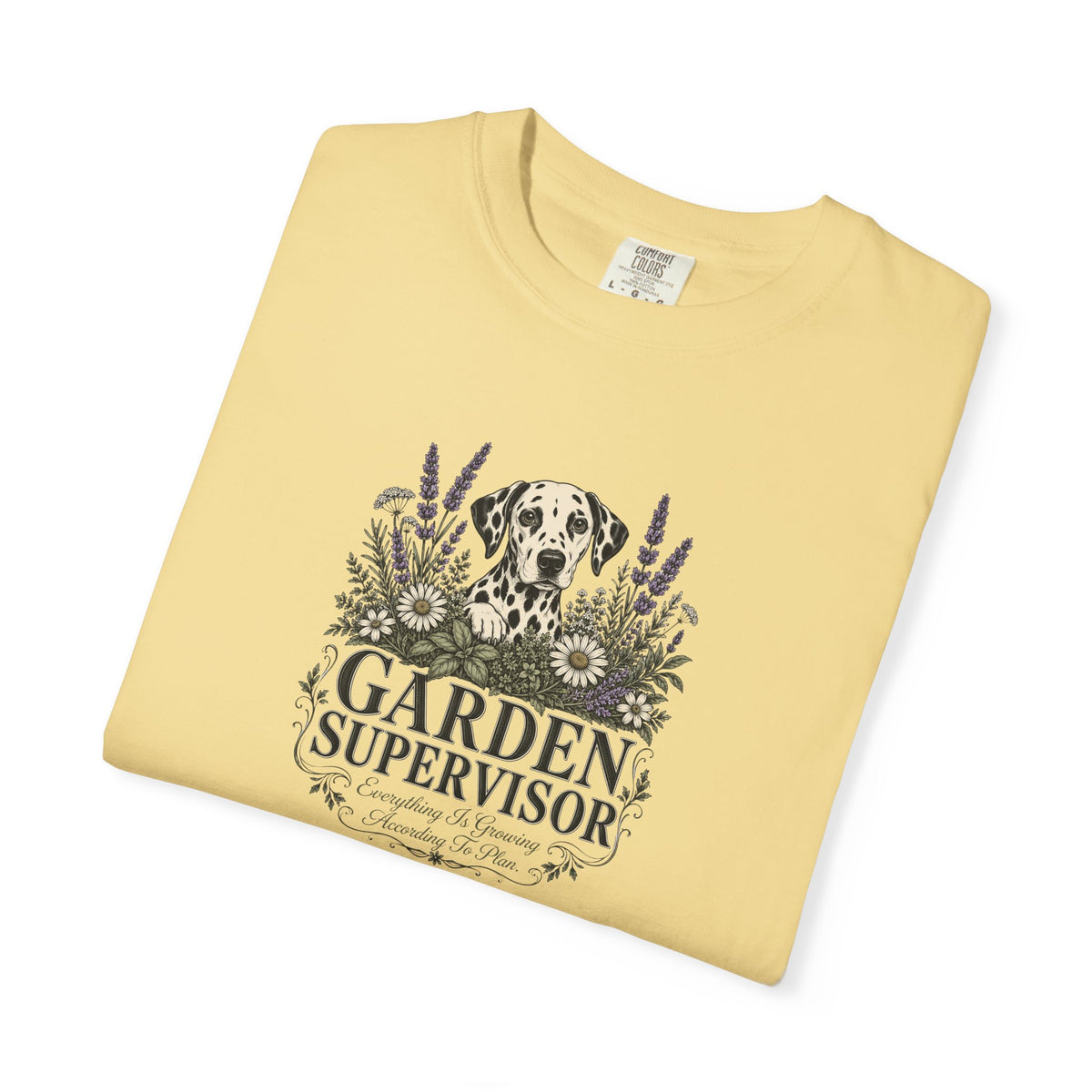 Garden Supervisor - Comfort Color 1717 T-Shirt