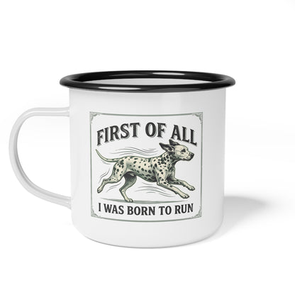 Enamel Camp Cup  12oz — “First of All I Was Born to Run” Vintage Running Dog Mug