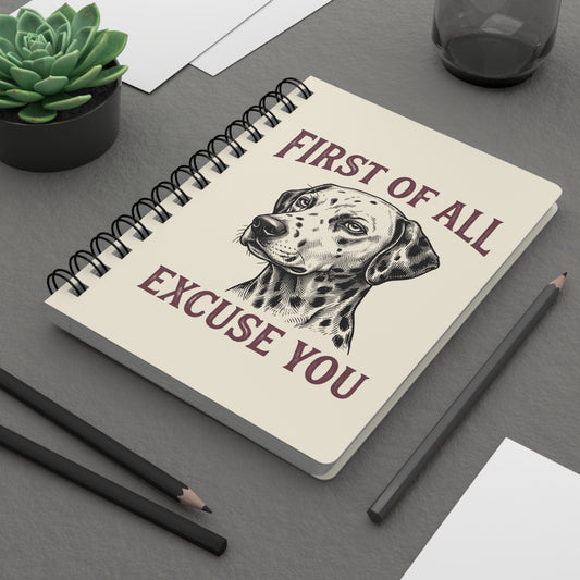 First of All Excuse You - Spiral Journal - Ivory