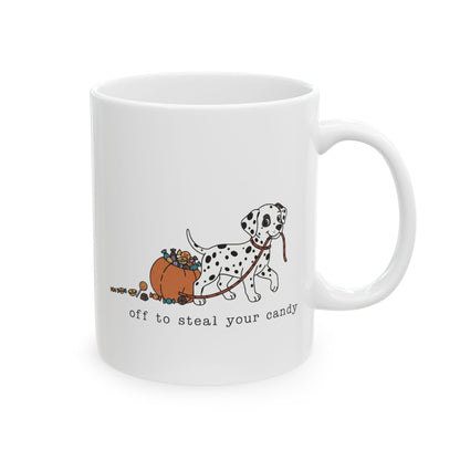 Off To Steal Your Candy -  Ceramic Mug 11oz