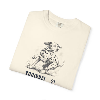 Squirrel Alarm - Comfort Color 1717 T-Shirt