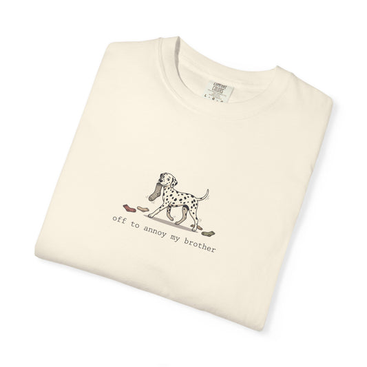 Off To Annoy My Brother- Comfort Color 1717 T-Shirt