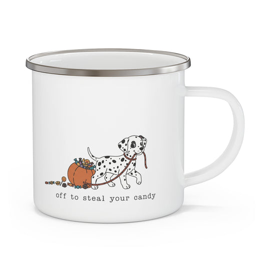 Off To Steal Your Candy-  Enamel Mug 12oz