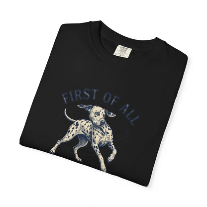 First of All I Saw A Squirrel - Comfort Color 1717 T-Shirt