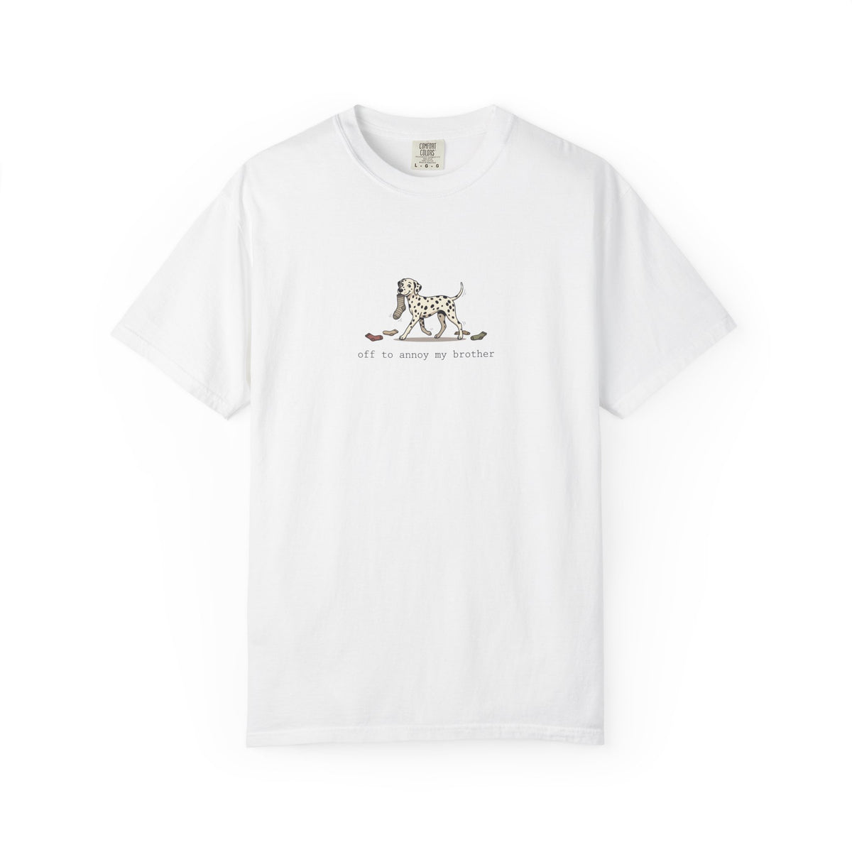 Off To Annoy My Brother- Comfort Color 1717 T-Shirt