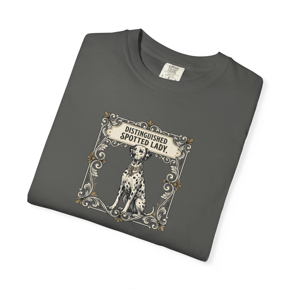 Distinguished Spotted Lady - Comfort Color 1717 T-Shirt