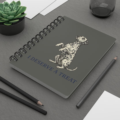 I Deserve A Treat - Spiral Journal - Pepper