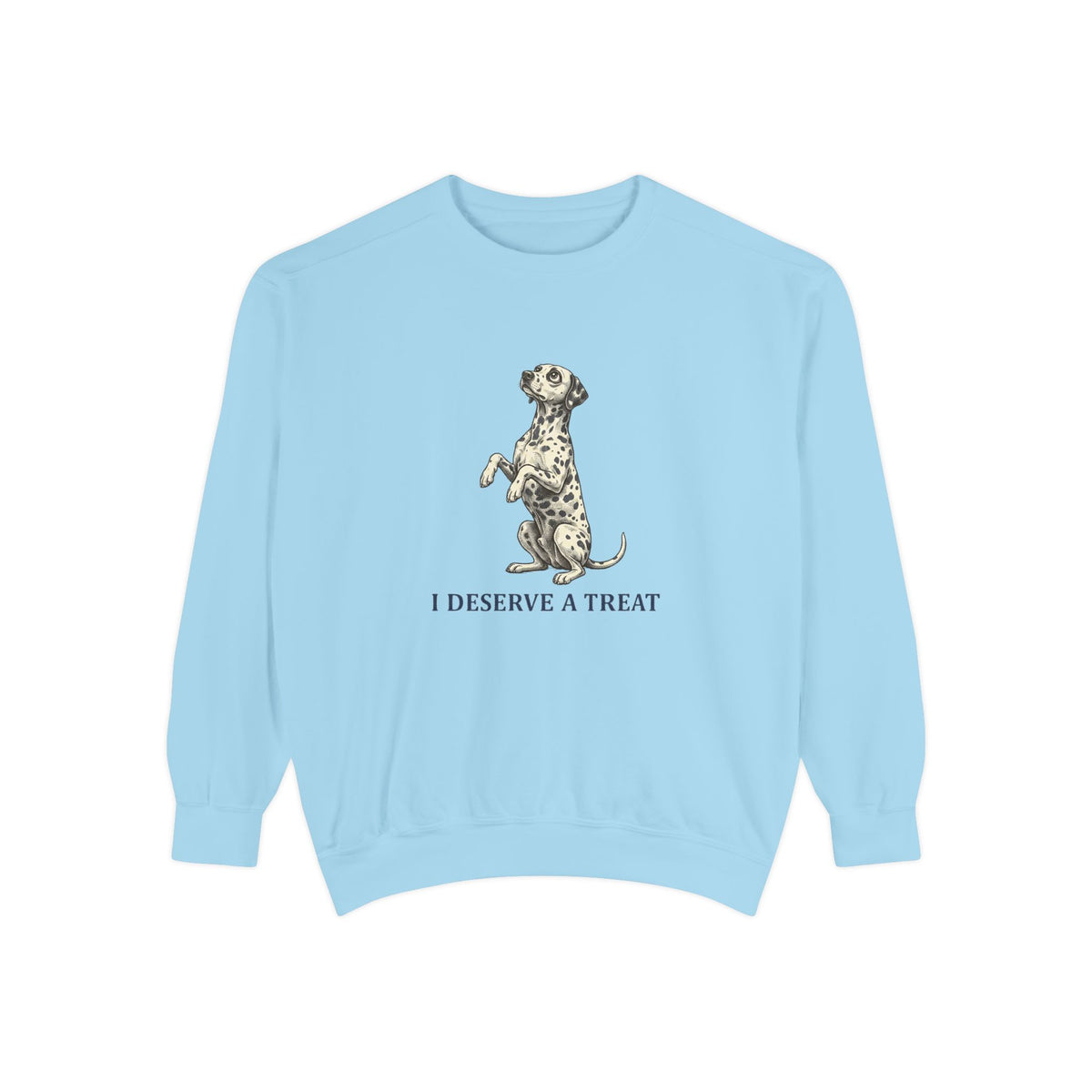 I Deserve A Treat - Comfort Colors 1566 Crewneck Sweatshirt