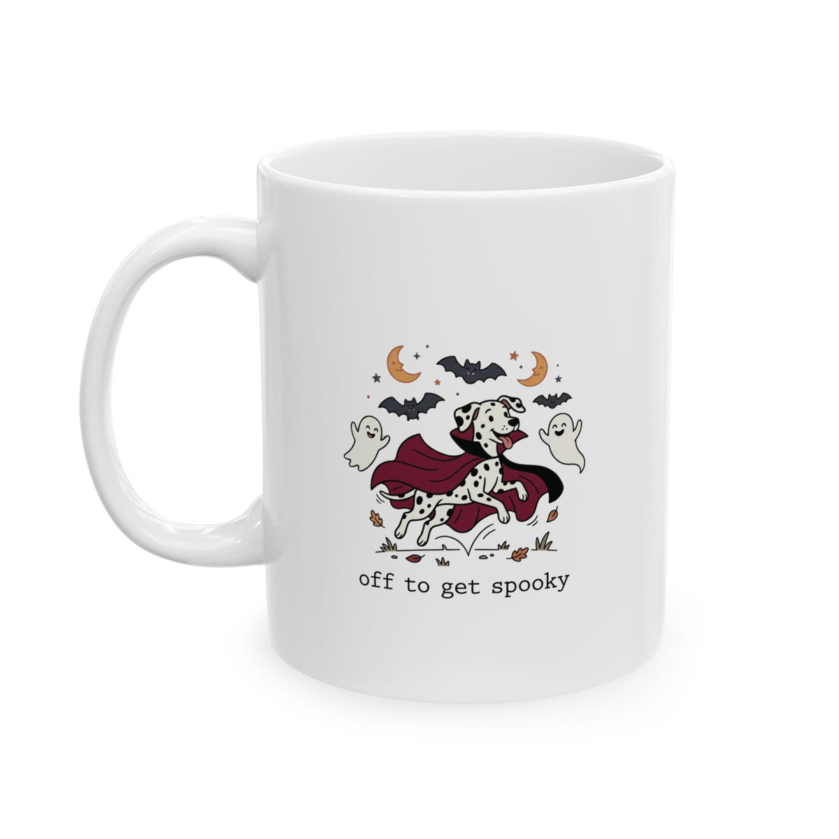 Off To Get Spooky -  Ceramic Mug 11oz