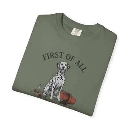 First of All I Regret Nothing - Comfort Color 1717 T-Shirt