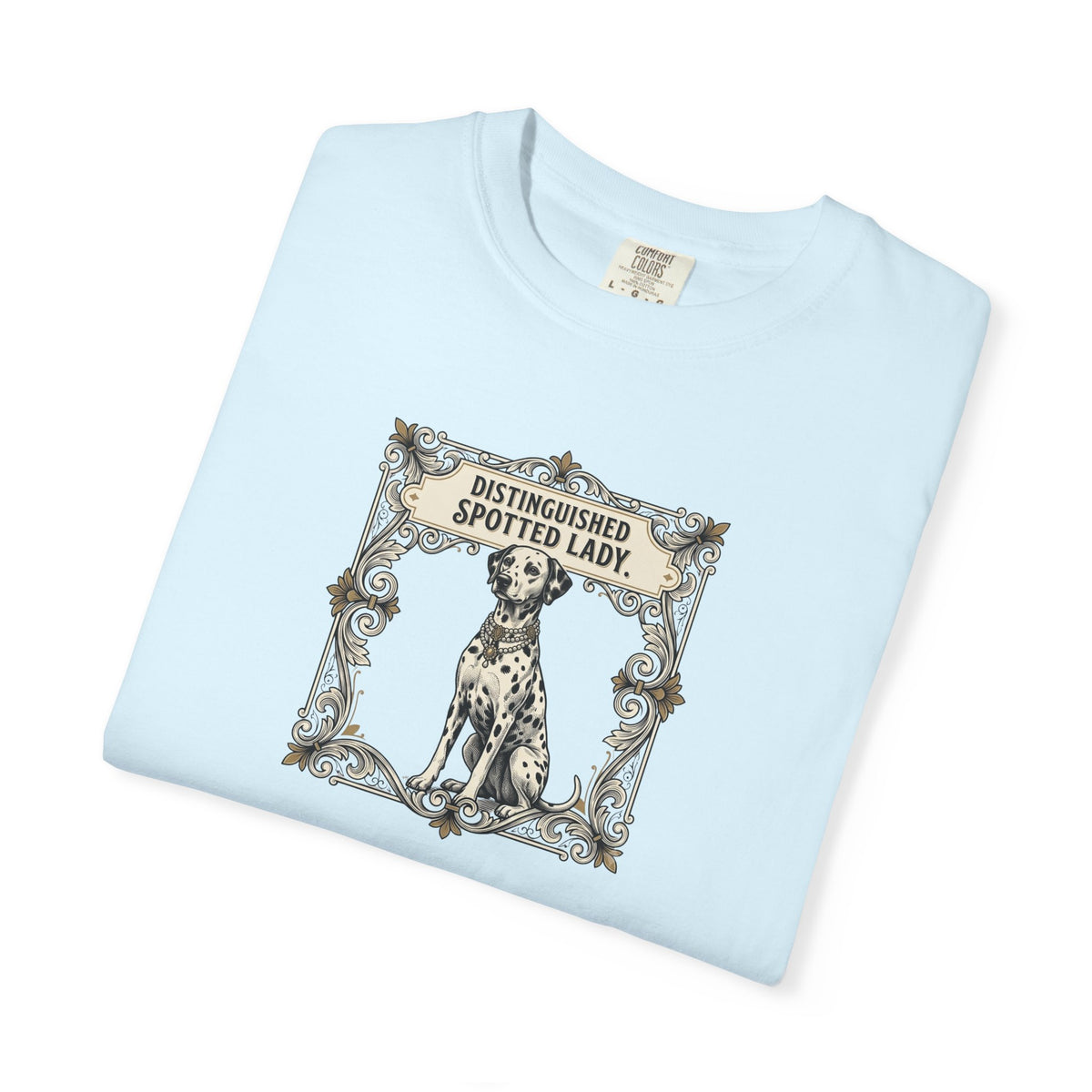 Distinguished Spotted Lady - Comfort Color 1717 T-Shirt