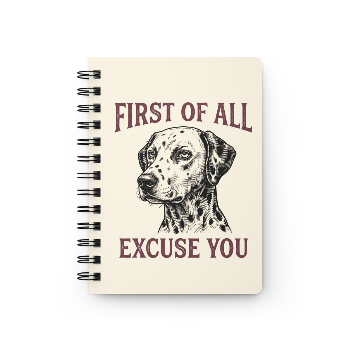 First of All Excuse You - Spiral Journal - Ivory