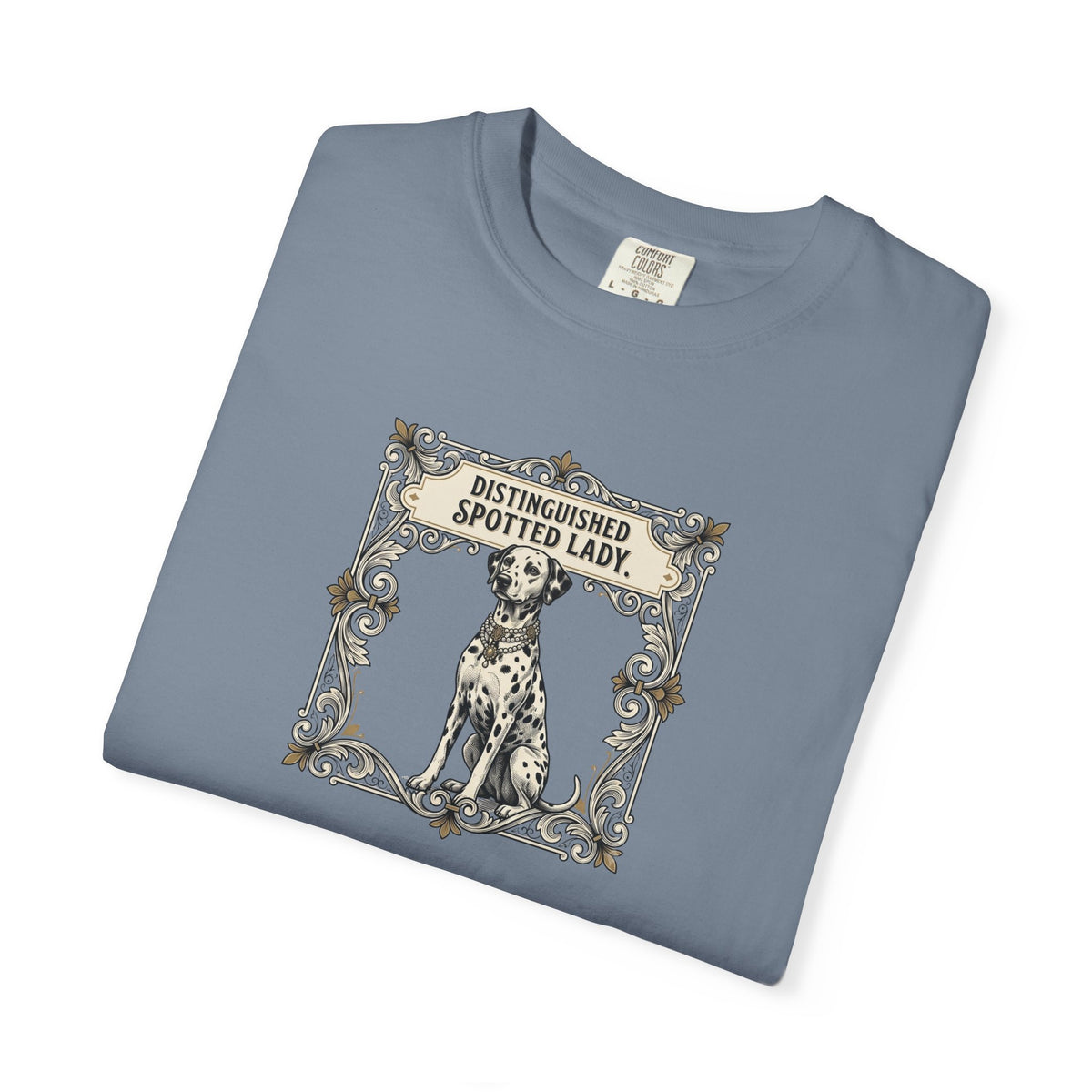 Distinguished Spotted Lady - Comfort Color 1717 T-Shirt