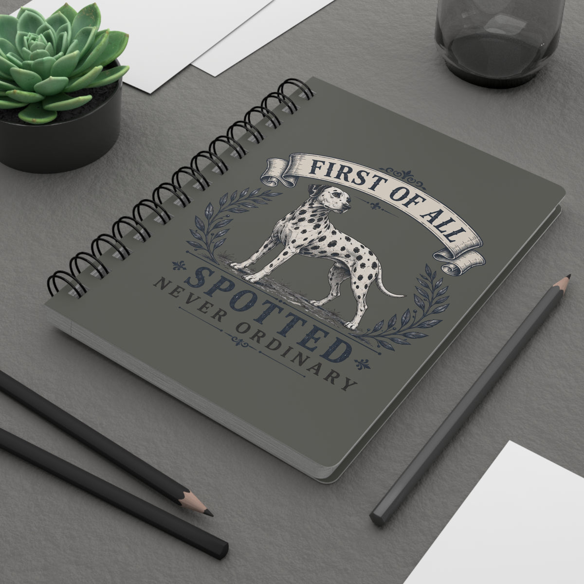 First Of All Spotted Never Ordinary - Spiral Journal - Pepper