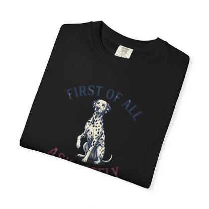 First of All Ask Nicely - Comfort Color 1717 T-Shirt