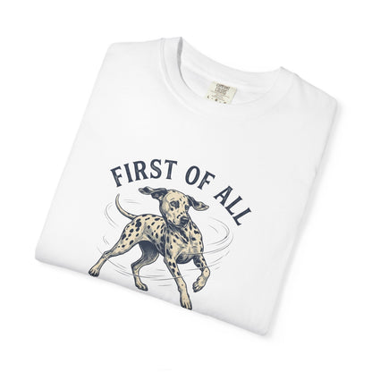 First of All I Saw A Squirrel - Comfort Color 1717 T-Shirt