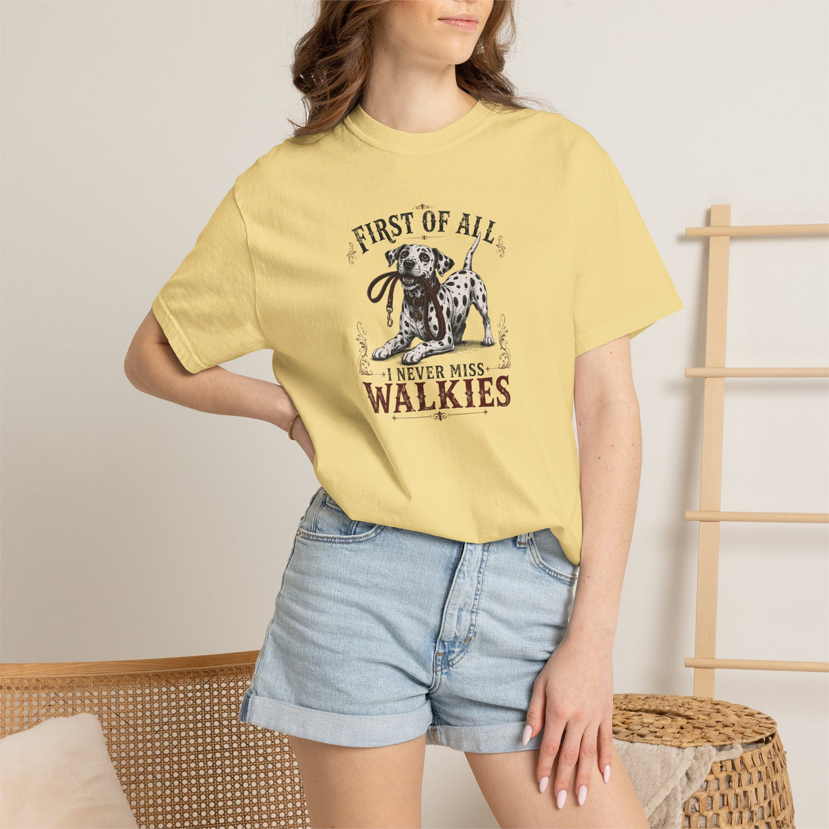 First Of All I Never Miss Walkies - Comfort Color 1717 T-Shirt