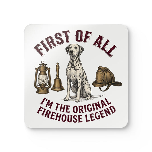 First of All I'M The Original Firehouse Legend - Corkwood Coaster Set
