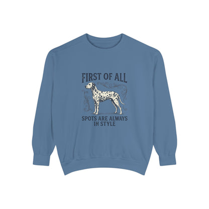 First of All Spots Are Always In Style - Comfort Colors 1566 Crewneck Sweatshirt