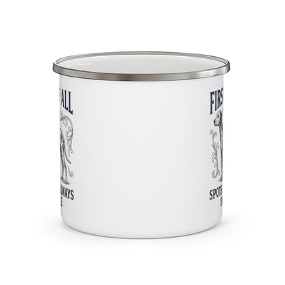 First of All Spots Are Always In Style - Enamel Mug 12oz