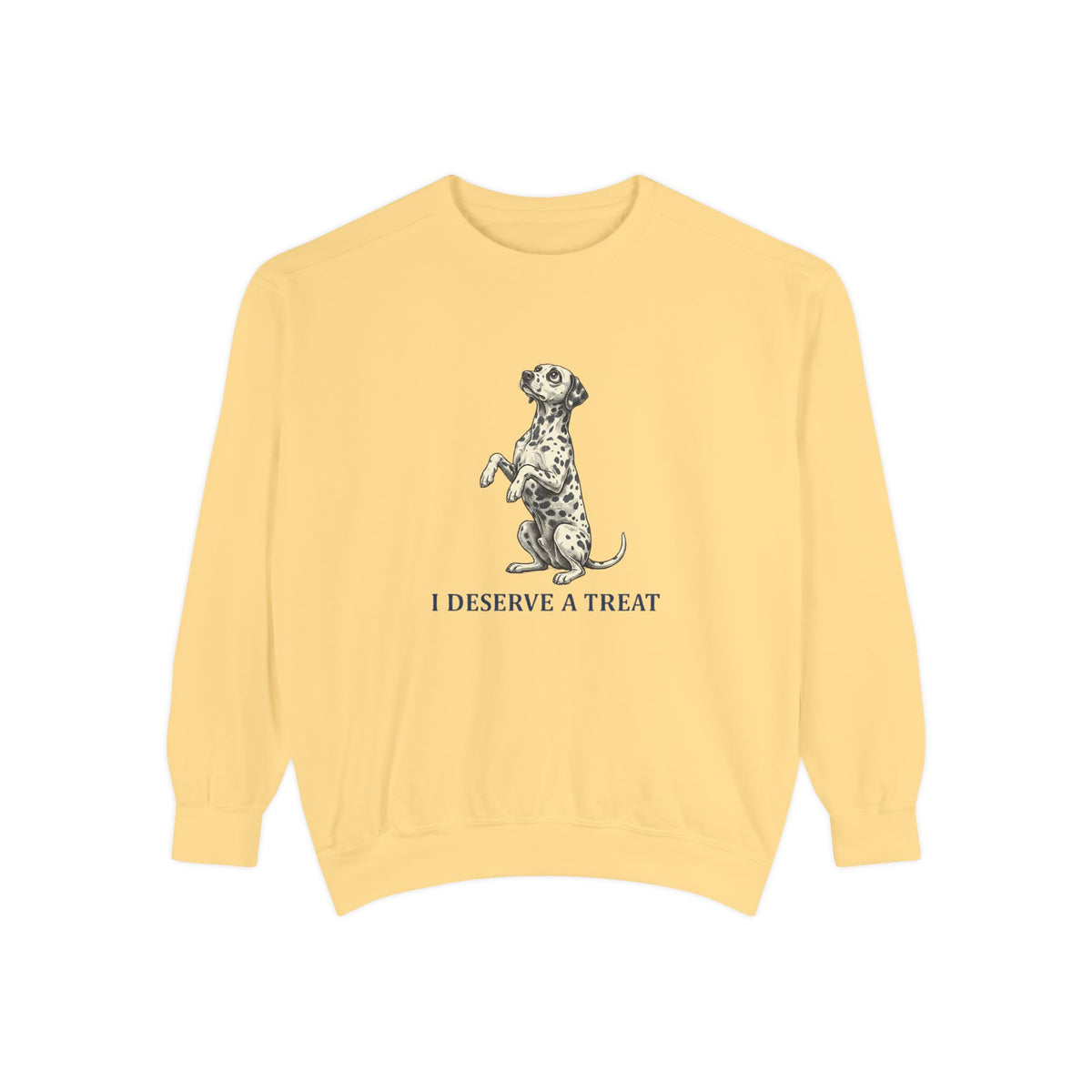 I Deserve A Treat - Comfort Colors 1566 Crewneck Sweatshirt