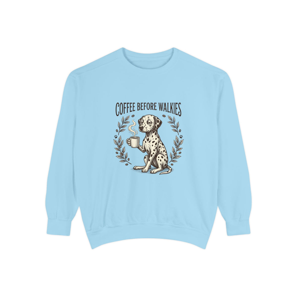 Coffee Before Walkies - Comfort Colors 1566 Crewneck Sweatshirt