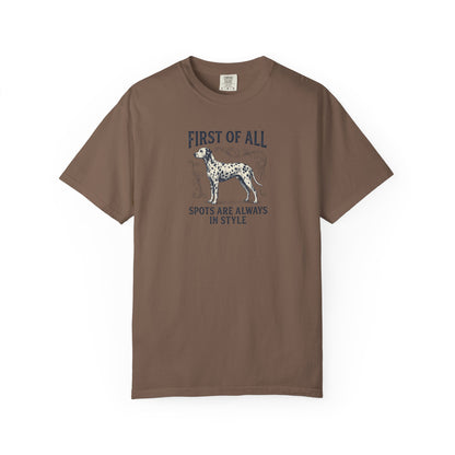 First Of All Spots Are Always In Style  - Comfort Color 1717 T-Shirt