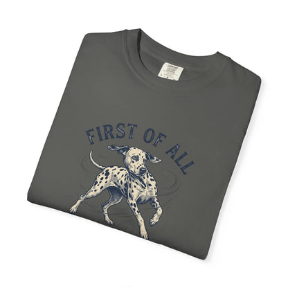 First of All I Saw A Squirrel - Comfort Color 1717 T-Shirt
