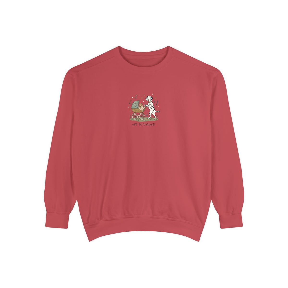 Off To Babysit - Comfort Colors 1566 Crewneck Sweatshirt