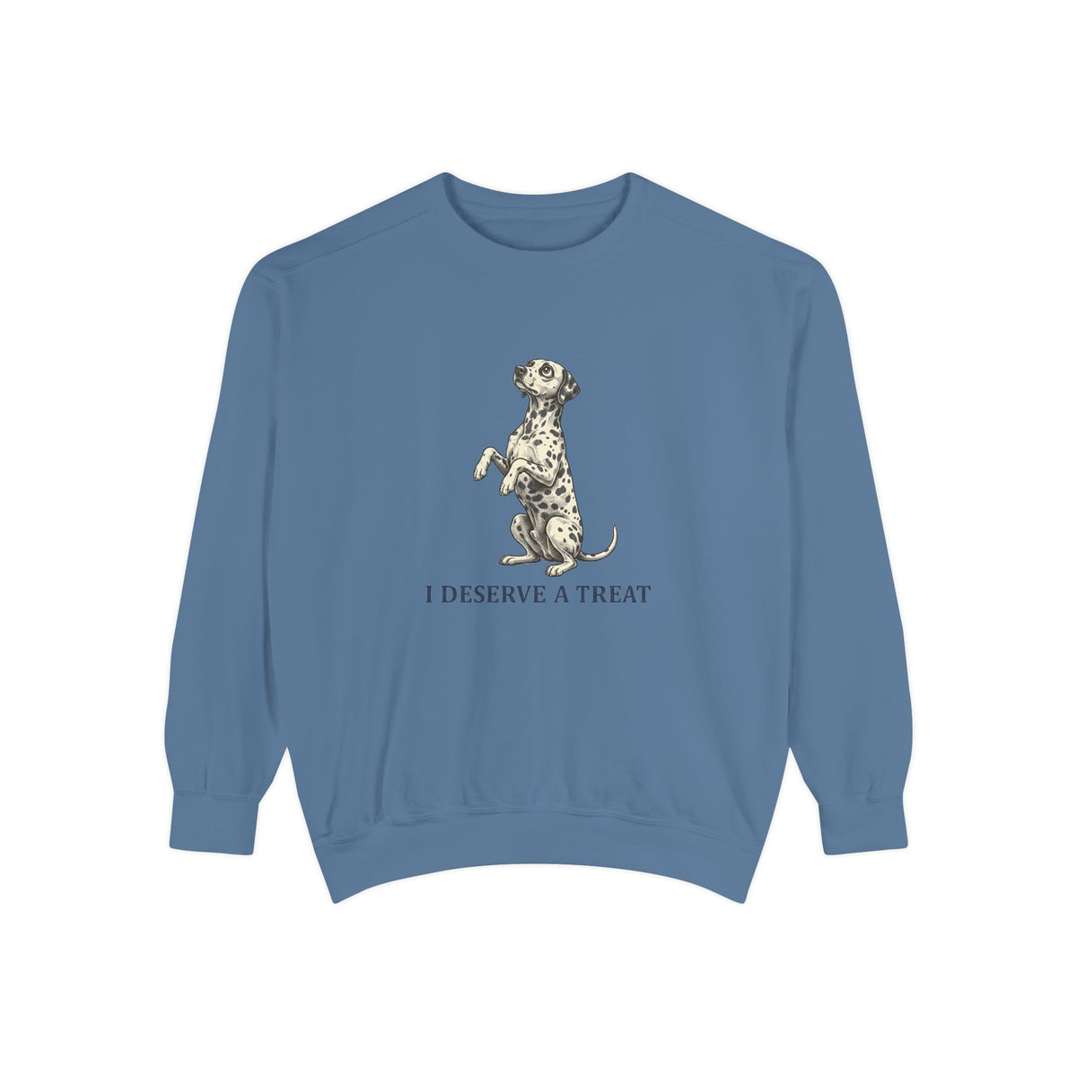 I Deserve A Treat - Comfort Colors 1566 Crewneck Sweatshirt