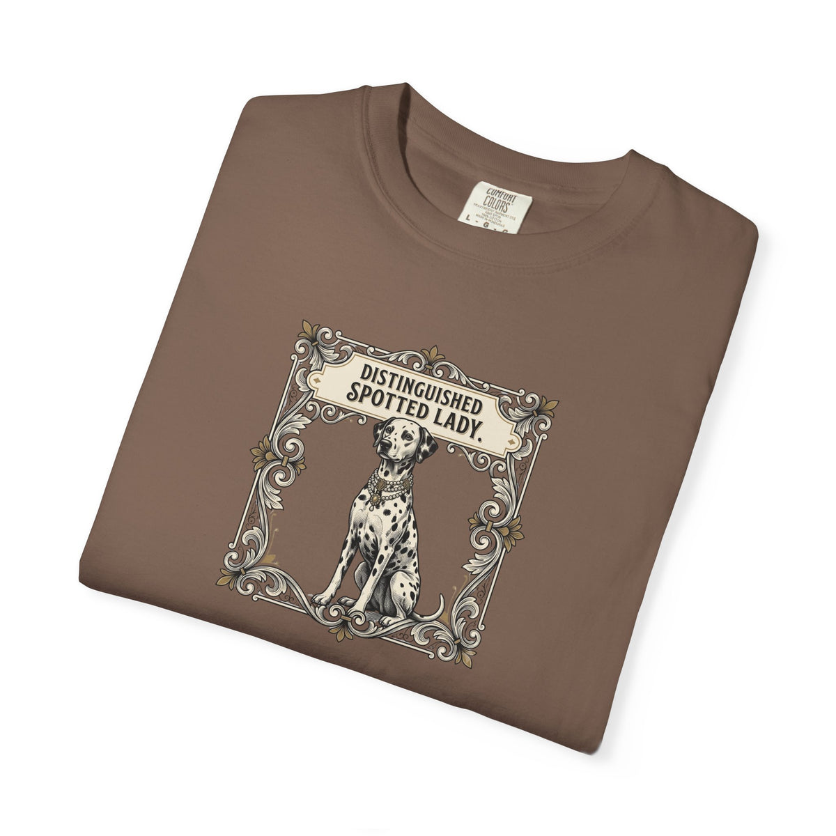 Distinguished Spotted Lady - Comfort Color 1717 T-Shirt