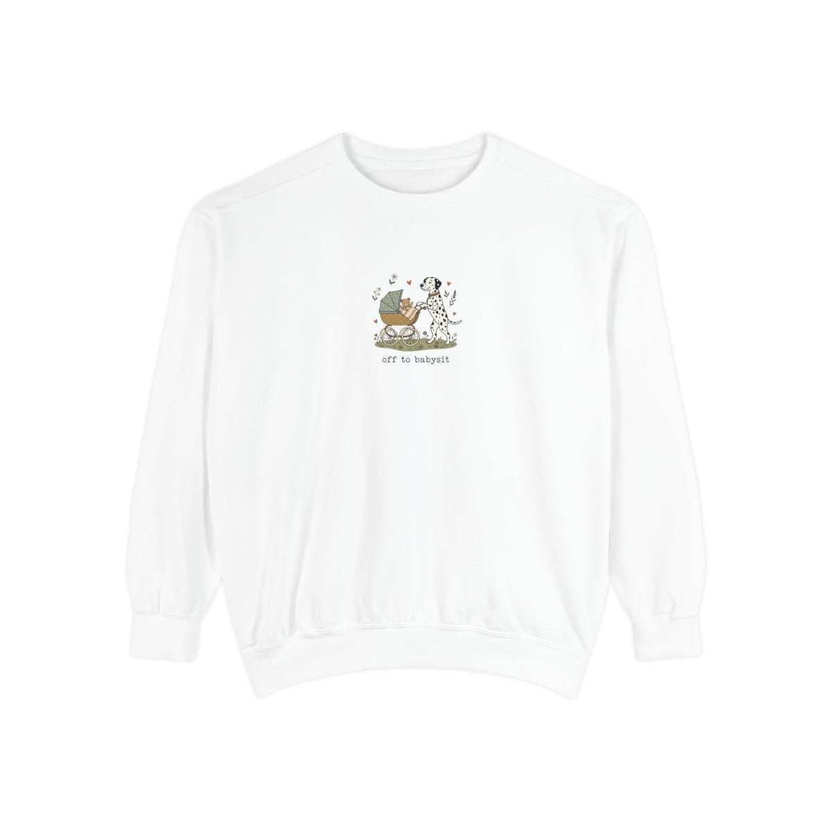 Off To Babysit - Comfort Colors 1566 Crewneck Sweatshirt