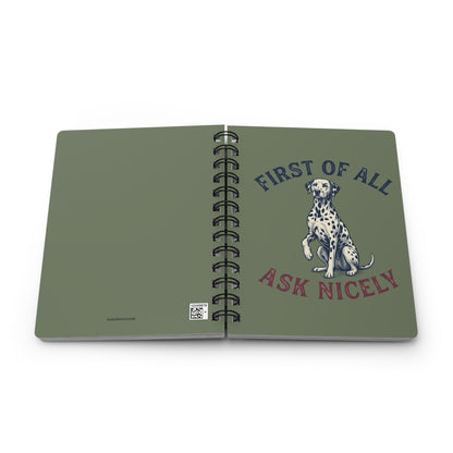 First of All Ask Nicely - Spiral Journal - Moos