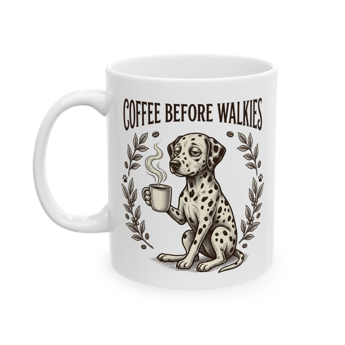 Coffee Before Walkies -  Ceramic Mug 11oz