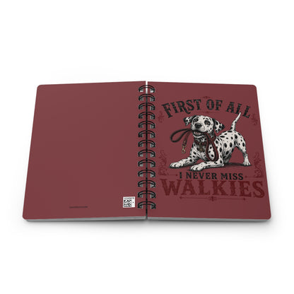 First Of All I Never Miss Walkies - Spiral Journal - Chili