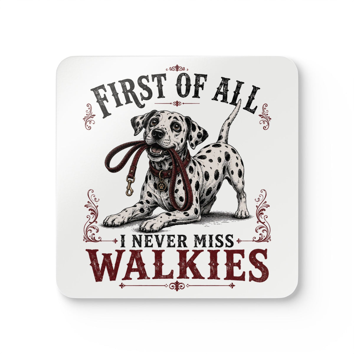 First of All I Never Miss Walkies - Corkwood Coaster Set