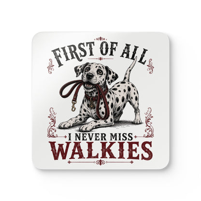 First of All I Never Miss Walkies - Corkwood Coaster Set