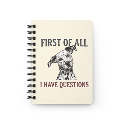 First Of All I Have Questions - Spiral Journal - Ivory