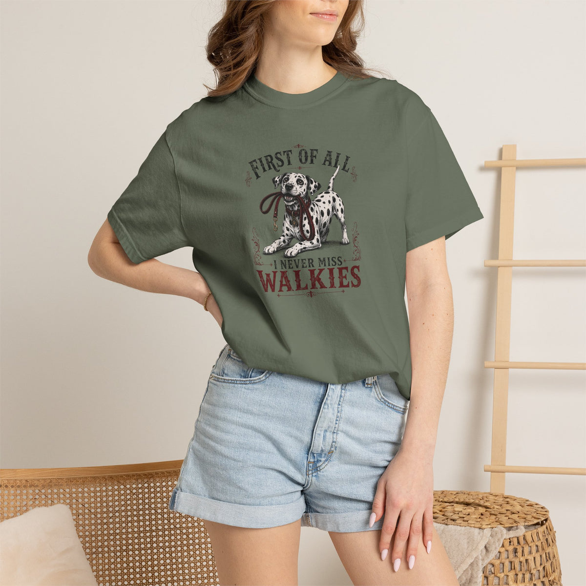First Of All I Never Miss Walkies - Comfort Color 1717 T-Shirt